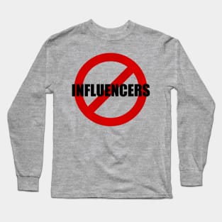 Cancel influencers Long Sleeve T-Shirt